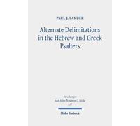 Paul J. Sander Alternate Delimitations in the Hebrew and Greek Psalt (Tascabile)