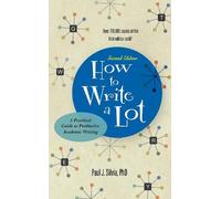 Paul J. Silvia How to Write a Lot (Tascabile) APA LifeTools Series