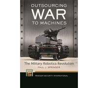 Paul J. Springer Outsourcing War to Machines (Tascabile)