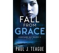 Paul J Teague Fall From Grace (Tascabile)