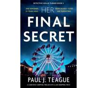 Paul J Teague Her Final Secret (Tascabile) Detective Hollie Turner