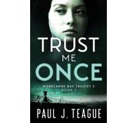 Paul J Teague Trust Me Once (Tascabile)