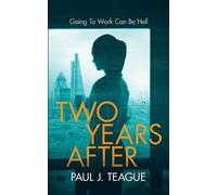 Paul J Teague Two Years After (Tascabile)
