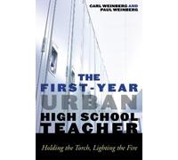 Paul J. Weinberg Carl Weinbe The First-Year Urban High School Teach (Tascabile)