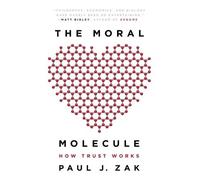 Paul J. Zak The Moral Molecule (Tascabile)