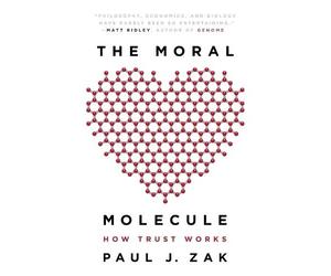 Paul J. Zak The Moral Molecule (Tascabile)