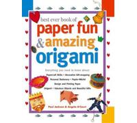 Paul Jackson Best Ever Book of Paper Fun & Amazing Origami (Tascabile)