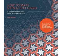Paul Jackson How to Make Repeat Patterns (Tascabile)