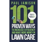 Paul Jamison 101 Proven Ways to Increase Efficiency and Make More Mo (Tascabile)