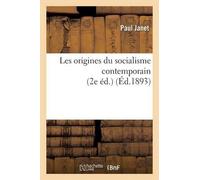 Paul Janet Les Origines Du Socialisme Contemporain 2e Éd. (Tascabile)