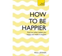 Paul Jenner How To Be Happier (Tascabile)