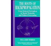 Paul John Werbos The Roots of Backpropagation (Copertina rigida)