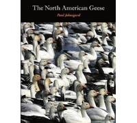 Paul Johnsgard The North American Geese (Tascabile)
