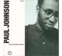 PAUL JOHNSON - HALF A WORLD AWAY - [7"]