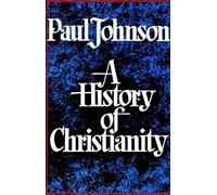 Paul Johnson History of Christianity (Tascabile)