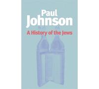 Paul Johnson History of the Jews (Tascabile)