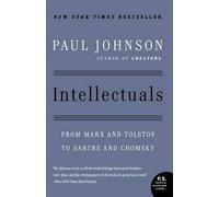 Paul Johnson – Intellettuali: da Marx e Tolstoj a Sartre e Chomsky – Tascabile