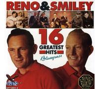 Reno & Smiley - 16 Greatest Hits