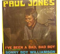 Paul Jones - I've Been A Bad, Bad Boy/Sonny Boy Williamson 7" VINYL