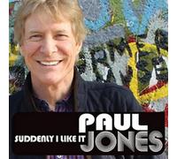 Paul Jones Suddenly I Like It (CD) Album