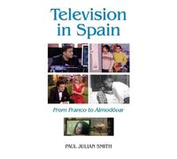 Paul Julian Smith Television in Spain (Copertina rigida) Monografías A