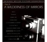 Paul K - A Wilderness of Mirrors