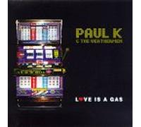 Paul K.and the Weathermen - Love Is a Gas