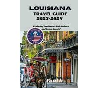Paul K Chesley Louisiana travel guide 2023-2024 (Tascabile) Journey Master Books