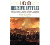 Paul K Davis 100 Decisive Battles (Tascabile)