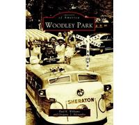 Paul K. Williams Gregory J. Alexander Woodley Park (Tascabile) Images of America