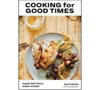 Paul Kahan Perry Hendrix Rachel Holtzma Cooking for Good Time (Copertina rigida)