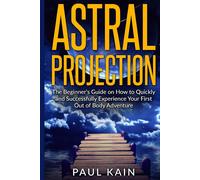 Paul Kain Astral Projection (Tascabile)