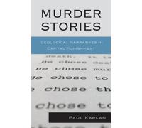 Paul Kaplan Murder Stories (Tascabile) Issues in Crime and Justice