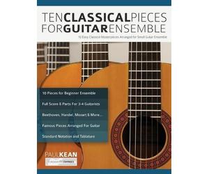 Paul Kean Joseph Alexander 10 Classical Pieces for Guitar Ensemble (Tascabile)