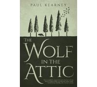 Paul Kearney The Wolf in the Attic (Tascabile)