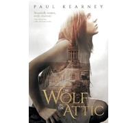 Paul Kearney The Wolf in the Attic (Tascabile)