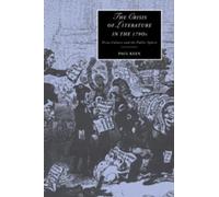 Paul Keen The Crisis of Literature in the 1790s (Tascabile)