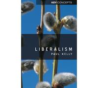 Paul Kelly Liberalism (Tascabile) Key Concepts