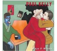 Paul Kelly - Ways & Means