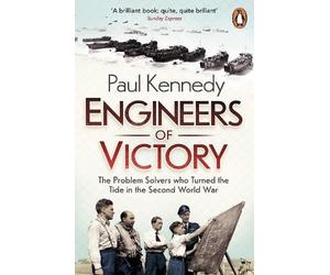 Paul Kennedy Engineers of Victory (Tascabile)