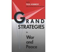 Paul Kennedy Grand Strategies in War and Peace (Tascabile)
