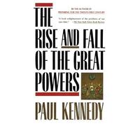 The Rise and Fall of the Great Powers: Economic Change and Military Conflict from 1500 to 2000
