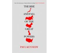 Paul Kennedy The Rise and Fall of the Great Powers (Tascabile)