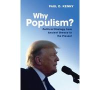 Paul Kenny Why Populism? (Tascabile)
