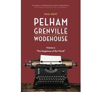 Paul Kent Pelham Grenville Wodehouse - Volume 3: The Happiness of th (Tascabile)