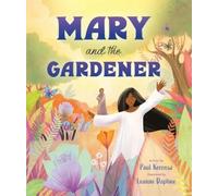 Paul Kerensa Mary and the Gardener (Copertina rigida)