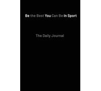 Paul Kilgannon Be the Best You Can Be in Sport- The Daily Jou (Copertina rigida)