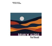 Paul Kincaid Brian W. Aldiss (Copertina rigida)