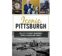 Paul King Iconic Pittsburgh (Tascabile)