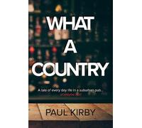 Paul Kirby What a Country (Tascabile)